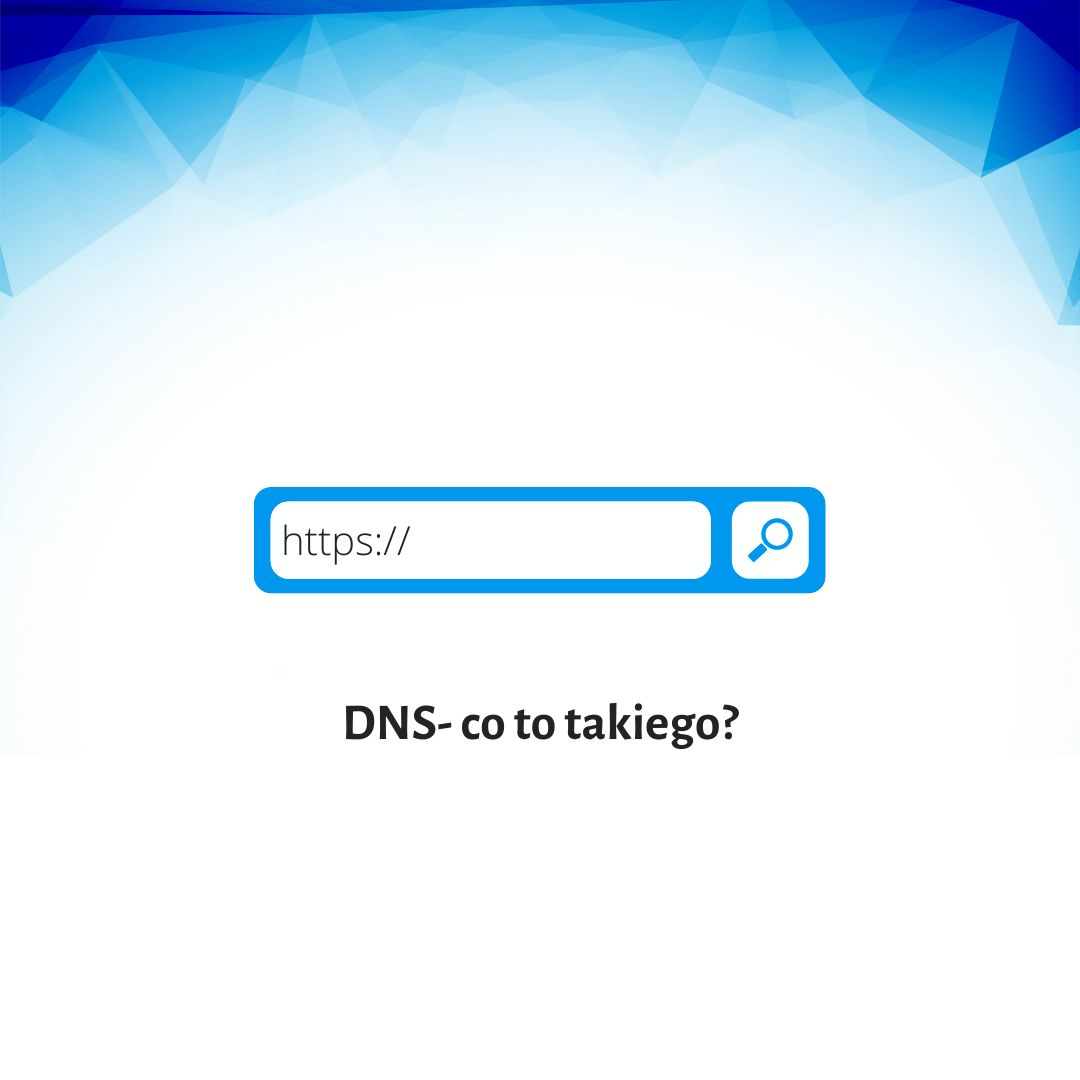 DNS - co to takiego? - Blog