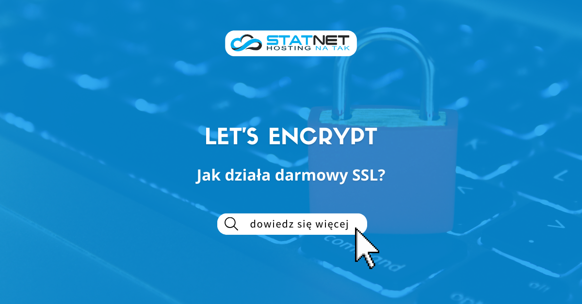 Let’s Encrypt – jak działa darmowy SSL?