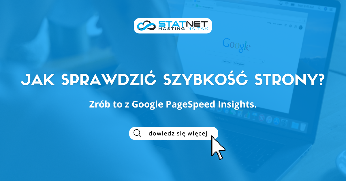 Jak sprawdzić szybkość strony www? Zrób to z Google PageSpeed Insights.