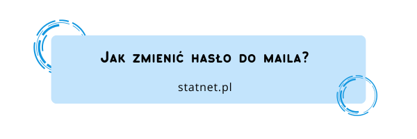 Jak zmienić hasło do maila?