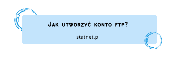 Jak utworzyć konto ftp?