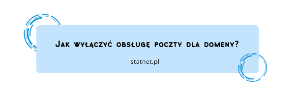 Jak wyłączyć obsługę poczty?