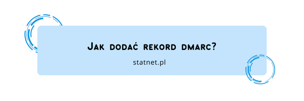 Jak dodać rekord DMARC?