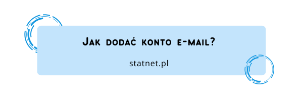 Jak dodać konto e-mail?